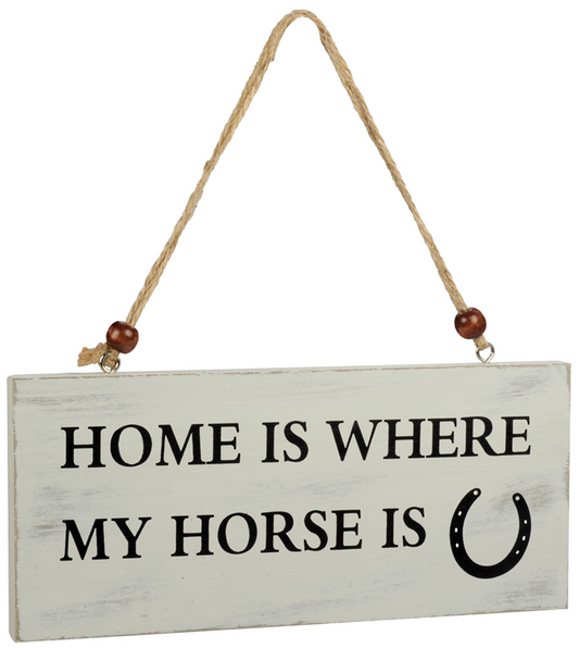 'Home Is Where My Horse Is' Hanging Wooden Plaque